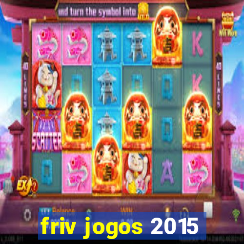 friv jogos 2015